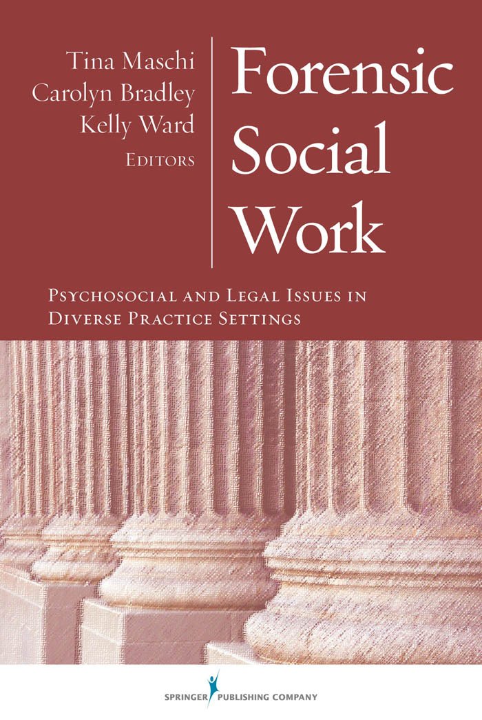 Forensic Social Work: Psychosocial and Legal Issues in Diverse ...