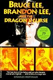 Bruce Lee, Brandon Lee and the Dragon's Curse