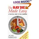 The Hay Diet Made Easy: A Practical Guide to Food Combining by Jackie Habgood