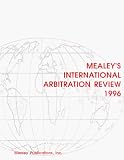 Books : Mealey's International Arbitration Review 1996