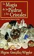 La magia de las piedras y los cristales