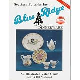 Blue Ridge Dinnerware: Southern Potteries Incorporated : An Illustrated Value Guide Betty... by Betty Newbound, Bill Newbound and Jimmy Tafoya