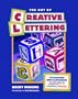 The Art of Creative Lettering: 50 Amazing New Alphabets You Can Make for Scrapbooks, Cards, Invitations, and Signs