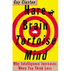 Hare Brain, Tortoise Mind: Why Intelligence Increases When You Think Less