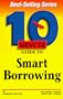 10 Minute Guide to Smart Borrowing (10 Minute Guides)
