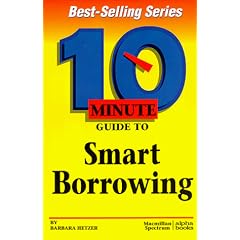 10 Minute Guide to Smart Borrowing (10 Minute Guides)