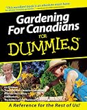 Gardening for Canadians for Dummies (For Dummies (Lifestyles Paperback))