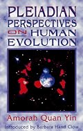 Pleiadian Perspectives on Human Evolution