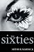 The Sixties: Cultural Revolution in Britain, France, Italy, and the United States, c.1958-c.1974