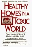 Healthy Homes in a Toxic World: Preventing, Identifying, and Eliminating Hidden Health Hazards in Your Home