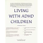 Living With ADHD Children by  Peter H. Buntman