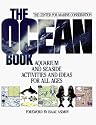 The Ocean Book: Aquarium and Seaside Activities and Ideas for All Ages