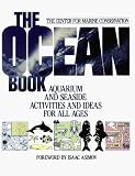 The Ocean Book: Aquarium and Seaside Activities and Ideas for All Ages