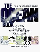 The Ocean Book: Aquarium and Seaside Activities and Ideas for All Ages