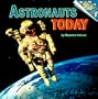 Astronauts Today (Pictureback(R))