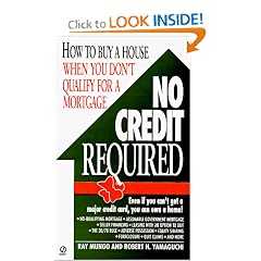 No Credit Required: How to Buy a House When You Don't Qualify for a Mortgage (Signet)