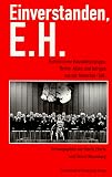 Einverstanden, E.H - Parteiinterne Hausmitteilungen, Briefe, Akten und Intrigen aus der Honecker-Zeit - Henrik Eberle, Denise Wesenberg