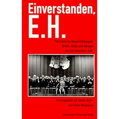 Einverstanden, E.H. Parteiinterne Hausmitteilungen, Briefe, Akten und Intrigen aus der Honecker-Zeit