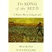 The Song of the Seed: Monastic Way of Tending the Soul