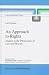 An Approach to Rights: Studies in the Philosophy of Law and Morals (Law and Philosophy Library)