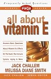 FAQs All about Vitamin E (Freqently Asked Questions)