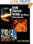 How Things Work: The Physics of Everyday Life