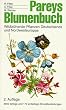 Pareys Blumenbuch. Wildbl�hende Pflanzen Deutschlands und Nordwesteuropas