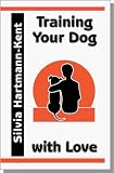 Training Your Dog With Love