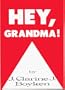 Hey, Grandma (A Hearthstone Book)