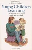 Young Children Learning: Talking and Thinking at Home and at School (Fontana Developing Child)