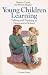 Young Children Learning: Talking and Thinking at Home and at School (Fontana Developing Child)