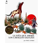 La Nina Que Amaba Los Caballos Salvajes: (Girl Who Loved Wild Horses, The) book cover