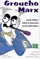 Groucho Marx and Other Short Stories and Tall Tales