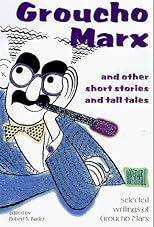 Groucho Marx and Other Short Stories and Tall Tales