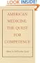 American Medicine: The Quest for Competence