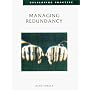 Managing Redundancy (Developing Practice)