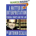 A Matter of Interpretation: Federal Courts and the Law (The University Center for Human Values... by  Antonin Scalia and Amy Gutmann