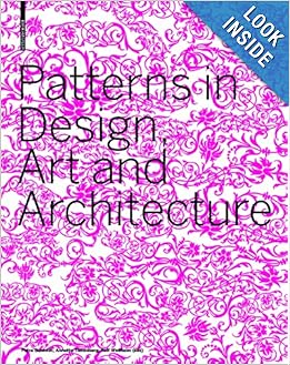 Patterns in Design, Art and Architecture by Petra Schmidt