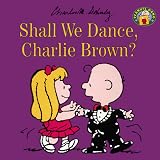 Shall We Dance, Charlie Brown? (Peanuts Gang)
