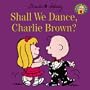 Shall We Dance, Charlie Brown? (Peanuts Gang)
