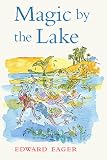 Magic by the Lake (Edward Eager's Tales of Magic)