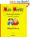 Max und Moritz: Eine Bubengeschichte in sieben Streichen