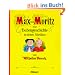 Max und Moritz: Eine Bubengeschichte in sieben Streichen