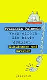 Verzweifeln Sie bitte drau�en. Minidramen und Satiren - Franziska Polanski
