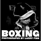 Boxing: Photographs by Larry Fink by Burt Randolph Sugar