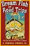 Dream Fish and Road Trips