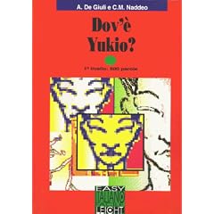 Italiano Facile - Stufe 1: Italiano Facile. Dov'e Yukio?