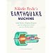 Nikola Tesla's Earthquake Machine: With Tesla's Original Patents Plus New Blueprints to Build Your Own Working Model
