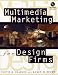Multimedia Marketing for Design Firms by Curtis B. Charles ISBN 0471146099