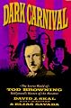 Dark Carnival: The Secret World of Tod Browning